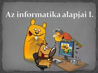 az informatika alapjai i