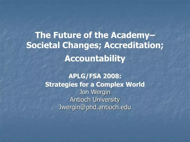 the future of the academy societal changes accreditation accountability