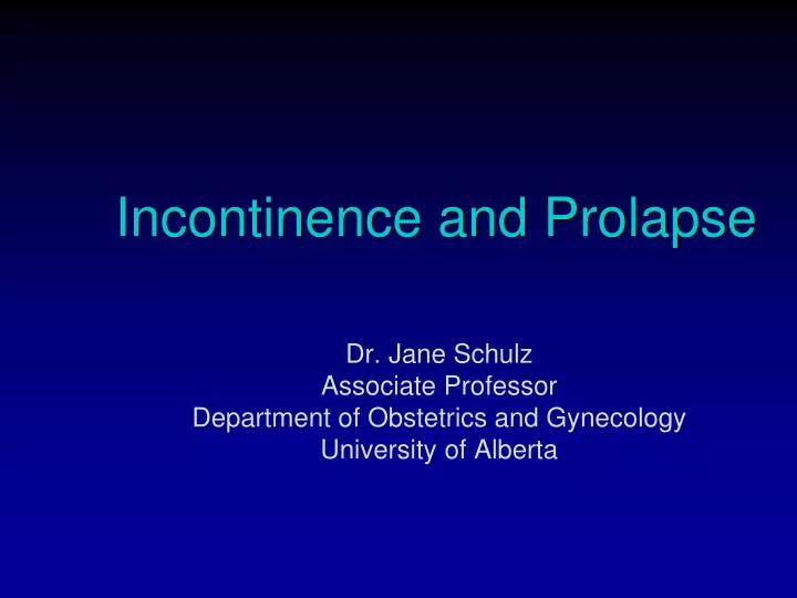 incontinence and prolapse