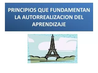 principios que fundamentan la autorrealizacion del aprendizaje