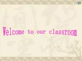 Welcome to our classroom