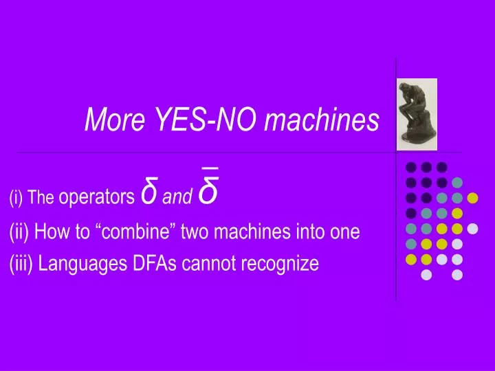 more yes no machines