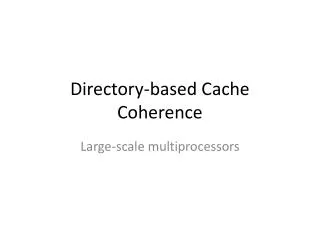Directory-based Cache Coherence
