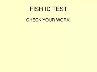 FISH ID TEST