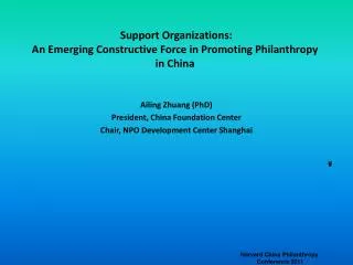 Support Organizations: An Emerging Constructive Force in Promoting Philanthropy in China