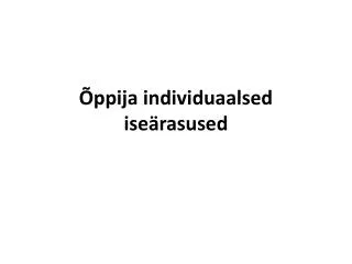 ppija individuaalsed ise rasused