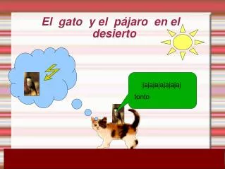 el gato y el p jaro en el desierto