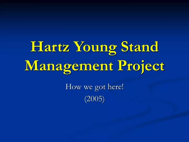 hartz young stand management project