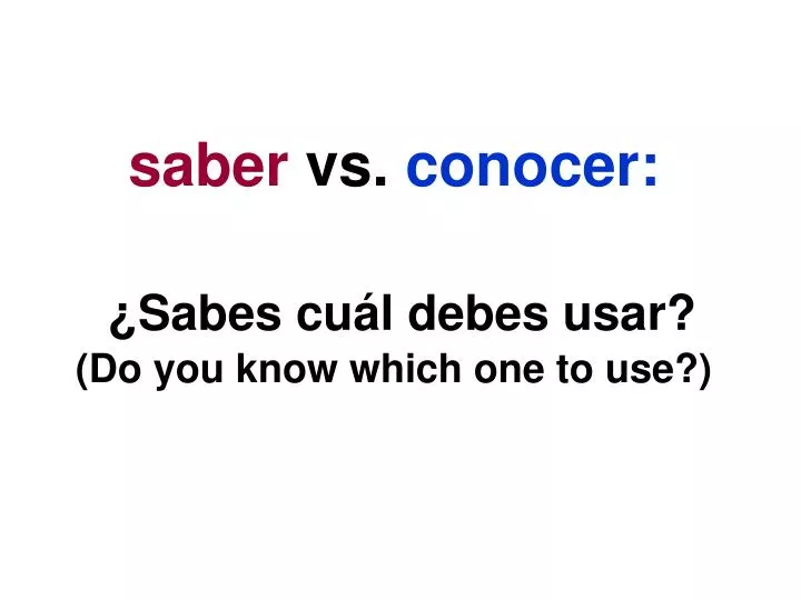 saber vs conocer sabes cu l debes usar do you know which one to use