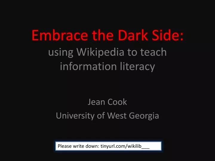 embrace the dark side using wikipedia to teach information literacy