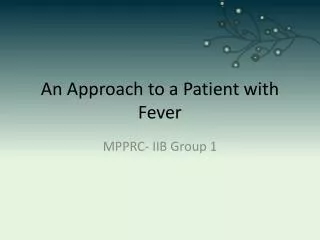 An Approach to a Patient with Fever