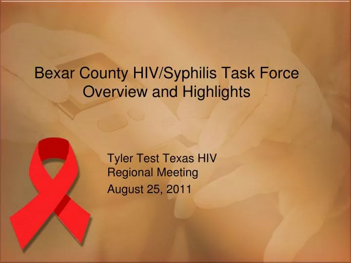 bexar county hiv syphilis task force overview and highlights