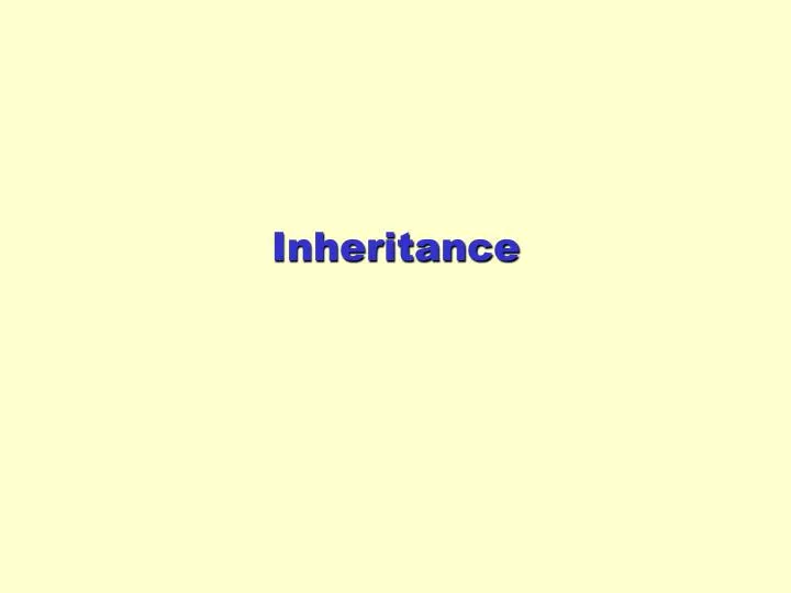 inheritance