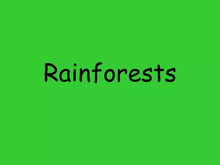 rainforests