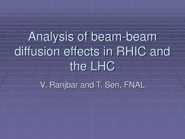 analysis of beam beam diffusion effects in rhic and the lhc