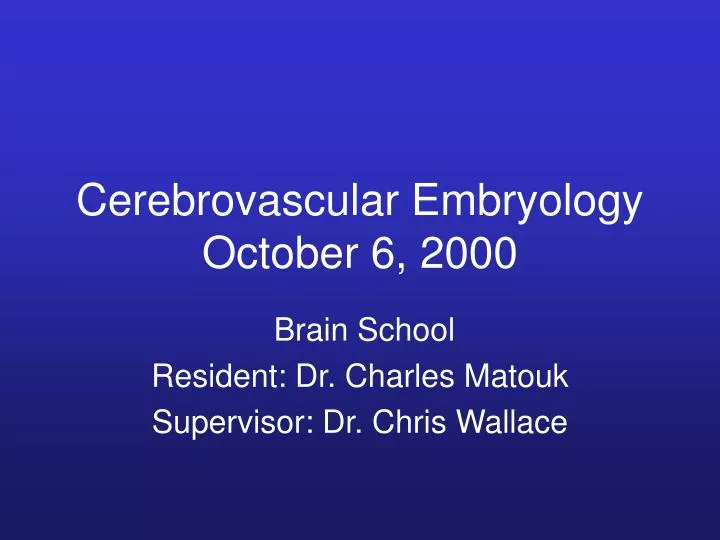 cerebrovascular embryology october 6 2000