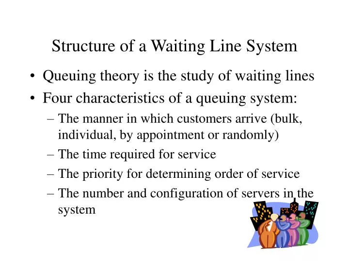 structure of a waiting line system