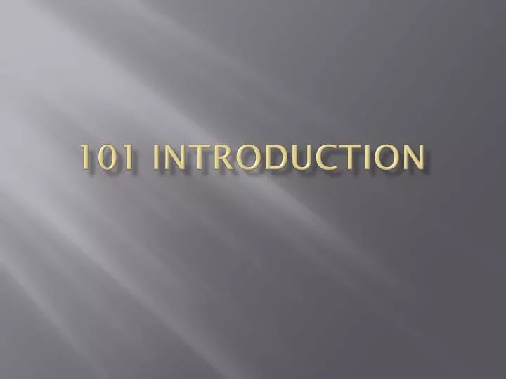 101 introduction
