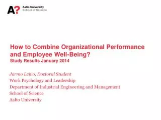 How to Combine Organizational Performance and Employee Well-Being? Study Results January 2014