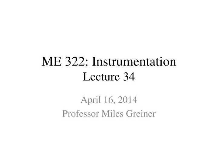 me 322 instrumentation lecture 34