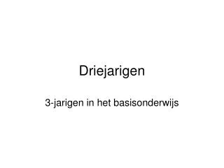 driejarigen