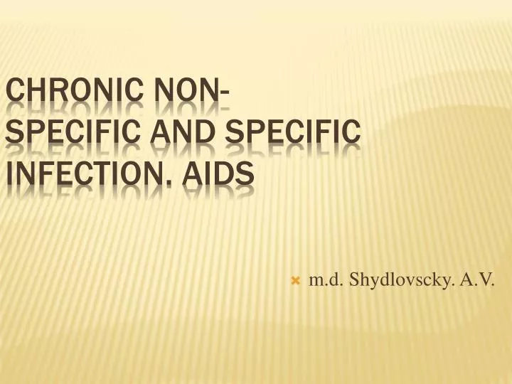 chronic non specific and specific infection aids