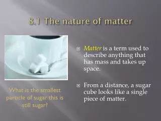 8.1 The nature of matter