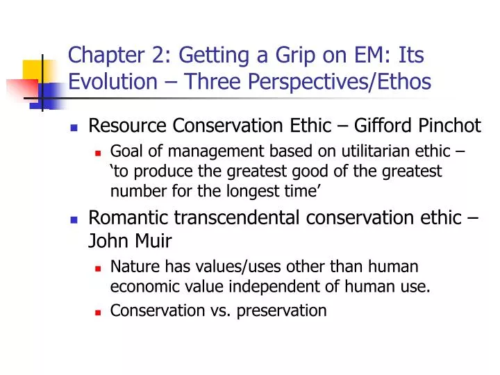 chapter 2 getting a grip on em its evolution three perspectives ethos