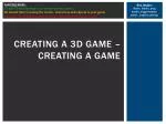 Creating a 3D game – creating a game - slide 1