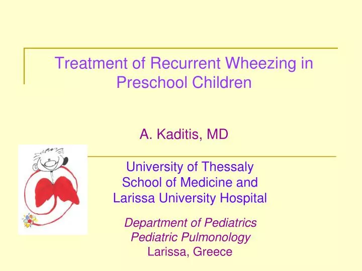 treatment of recurrent wheezing in preschool children a kaditis md