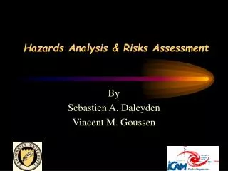 Hazards Analysis &amp; Risks Assessment