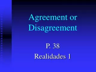 Agreement or Disagreement