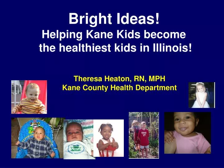 bright ideas helping kane kids become the healthiest kids in illinois