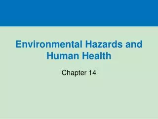 Environmental Hazards and Human Health