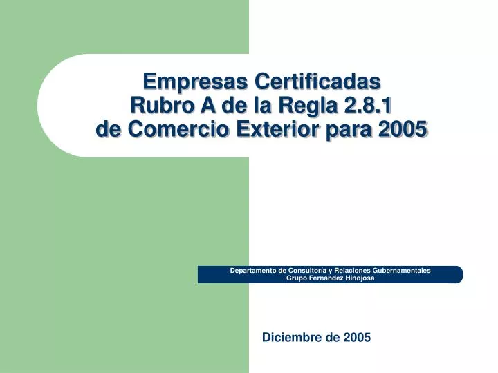 empresas certificadas rubro a de la regla 2 8 1 de comercio exterior para 2005