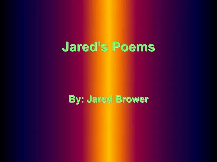 jared s poems