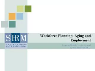 Workforce Planning: Aging and Employment