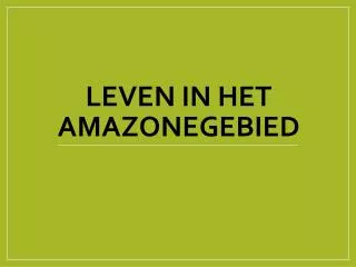 leven in het amazonegebied