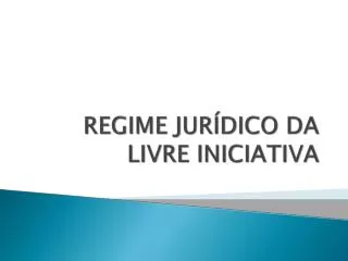 regime jur dico da livre iniciativa