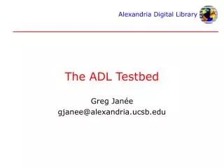 The ADL Testbed