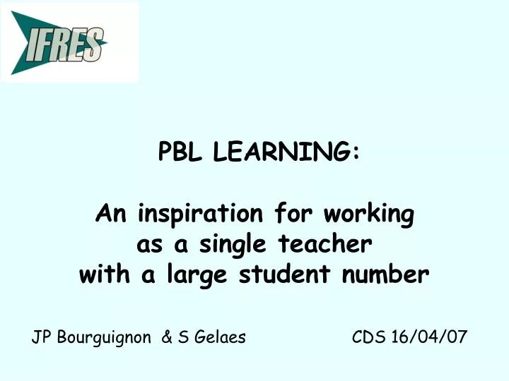 pbl learning an inspiration for working as a single teacher with a large student number