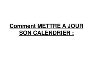 comment mettre a jour son calendrier