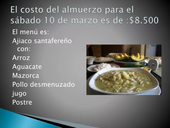 el costo del almuerzo para el s bado 10 de marzo es de 8 500