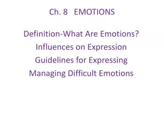 Ch. 8 EMOTIONS
