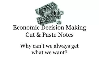 Economic Decision Making Cut &amp; Paste Notes