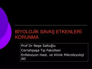 b yoloj k sava etkenler korunma