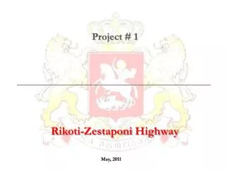 Project # 1 Rikoti-Zestaponi Highway