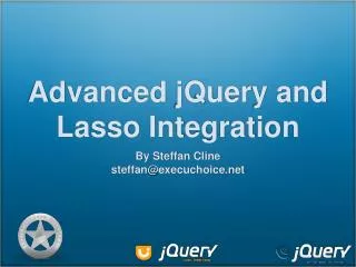 Advanced jQuery and Lasso Integration