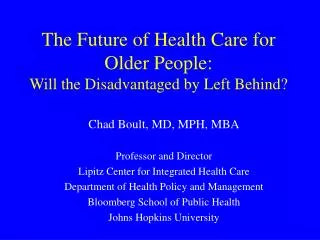 The Future of Health Care for Older People: Will the Disadvantaged by Left Behind?