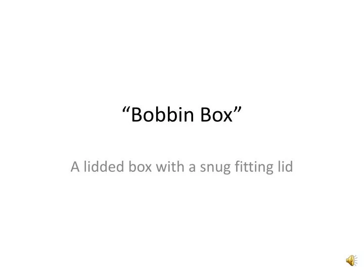 bobbin box